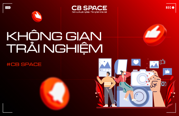 Không Gian Trải Nghiệm