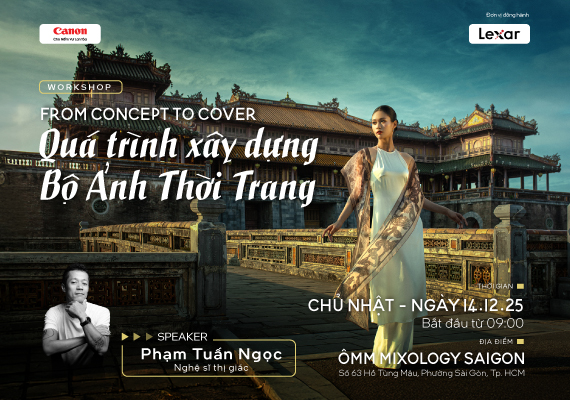 WORKSHOP FROM CONCEPT TO COVER- QUÁ TRÌNH XÂY DỰNG BỘ ẢNH THỜI TRANG