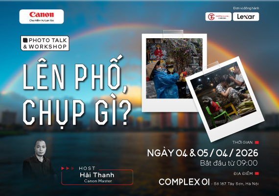 PHOTO TALK & WORKSHOP: LÊN PHỐ- CHỤP GÌ?
