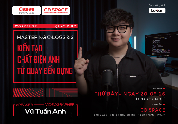 🎬 MASTERING C-LOG 2 & C-LOG 3 – KIẾN TẠO CHẤT ĐIỆN ẢNH TỪ QUAY ĐẾN DỰNG