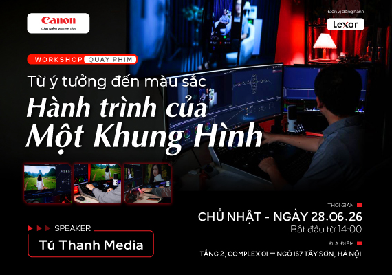 🎬 WORKSHOP   TỪ Ý TƯỞNG TỚI MÀU SẮC – HÀNH TRÌNH CỦA MỘT KHUNG HÌNH
